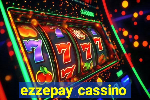 ezzepay cassino